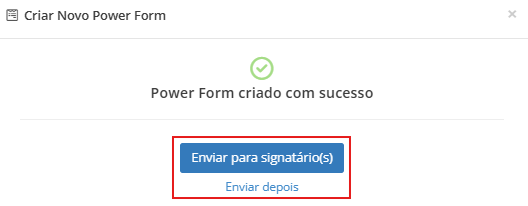 Tela de confirmação de Novo Power Form criado com sucesso, destacando o botão "Enviar para signatário(s)" em vermelho.